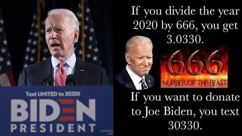 MARK OF THE BEAST 666 - Biden Text 30330...2020 ➗ 666 = 30330