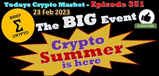 BriefCrypto -THE BIG EVENT - Crypto Summer is here - The Days Crypto Market in LESS than 20 MIN