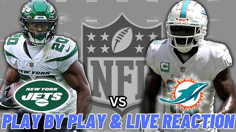 New York Jets vs Miami Dolphins Live Reaction | NFL Play by Play | Watch Party | Jets vs Dolphins