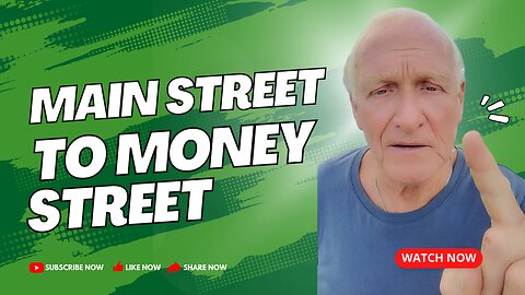 Main Street to Money Street