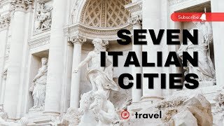 Top 7, italian destinations, travel video