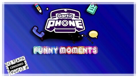 Oh Great I Have To Censor That! Gartic Phone Funny Moments