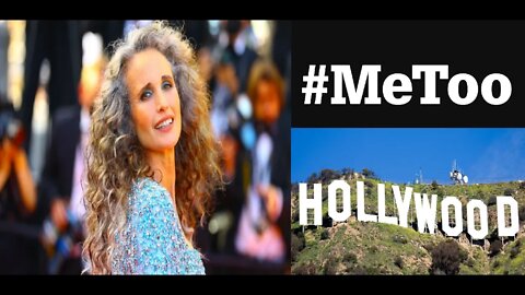 MeToo Andie MacDowell Claims Having A Panic Attack When Around Men on Set & Blames TRUMP's Election