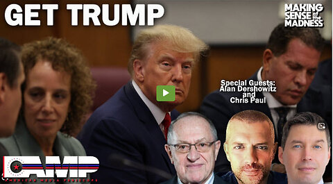 Get Trump with Alan Dershowitz and Chris Paul | MSOM Ep. 721