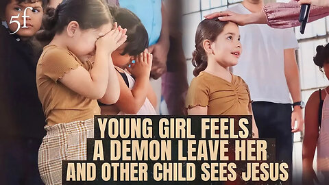 Young Girl Feels a Demon Leave Her & Other Child Sees Jesus