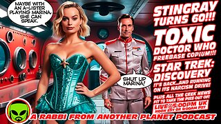 LIVE@5: Doctor Who Toxic Fandom Copium!!! Star Trek: Discovery's Narcism Drive!!! Stingray!!!