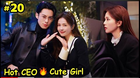 PART 20//HOT CEO 🔥CUTE CLINGY GIRL _ONLY FOR LOVE (2023) //Chinese drama Explain in Hindi