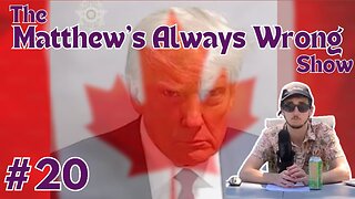 Trump Convicted - Matthew's Always Wrong Ep20