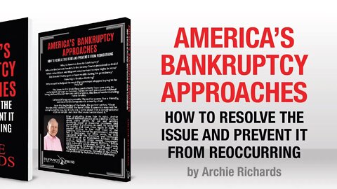 Author Archie Richards discusses his book America’s Bankruptcy Approaches...