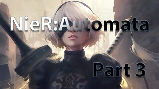 Nier: Automata - Part 3