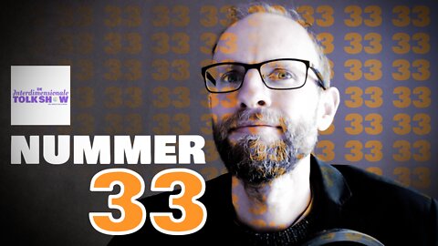 Nummer 33 | De Interdimensionale Tolk Show #33