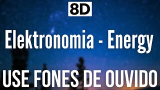 Elektronomia - Energy | 8D AUDIO (USE FONES DE OUVIDO 🎧)