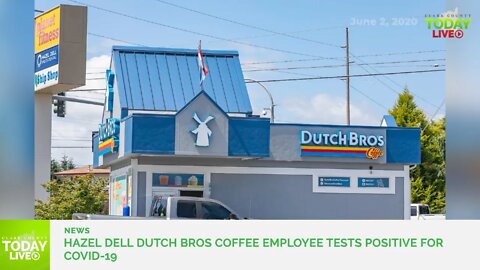 Hazel Dell Dutch Bros coffee employee tests positive for COVID-19