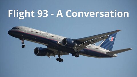 Flight 93 - A Conversation