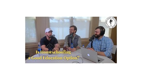 The Larry Alex Taunton Show Episode 6: Is Homeschooling a Good Education Option?