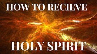 HOW TO RECIEVE HOLY SPIRIT