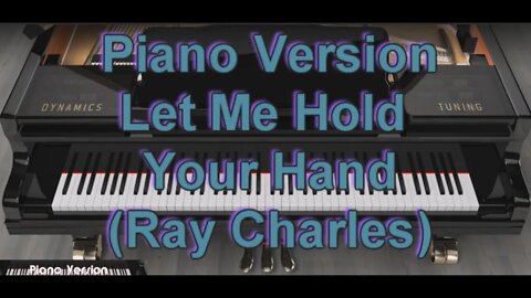 Piano Version - Baby Let Me Hold Your Hand (Ray Charles)