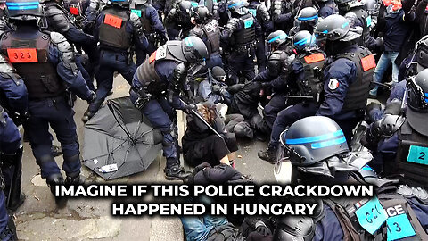 Imagine If This Police Crackdown Happened in Hungary