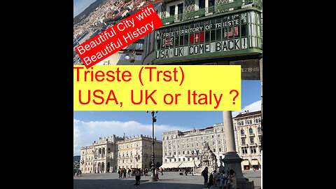 Trieste (Trst) USA, UK or Italy ? Beautiful City with Beautiful History