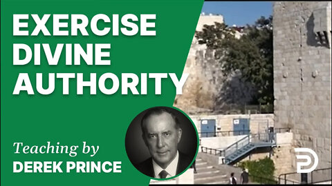 Exercise Divine Authority 16/3 - A Word from the Word - Derek Prince