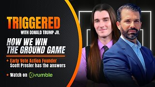 Winning the Ground Game: Scott Presler is Working Harder Than Ever to Deliver a MAGA Victory | TRIGGERED Ep.113