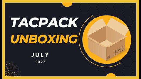 July 2023 TacPack plus unboxing!