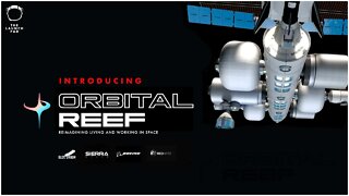 Introducing ORBITAL REEF - Blue Origin, Sierra Space & Boeing's New Space Station