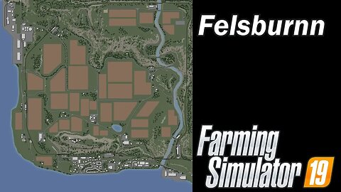 Farming Simulator 19 - Map First Impression - Felsburnn