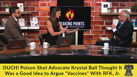 OUCH! Poison Shot Advocate Krystal Ball Thought It Was a Good Idea to Argue "Vaccines" With RFK, Jr.