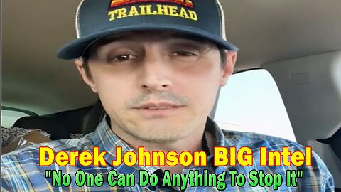Derek Johnson BIG Intel July 11: "No One Can Do Anything To Stop It"
