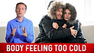 The 4 Causes of Feeling Too Cold – Dr. Berg