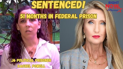 JAN 3, 2024 RIGHT NOW : J6 POLITICAL TARGET RACHEL POWELL SENTENCED TO 51 MONTHS FEDERAL PRISON