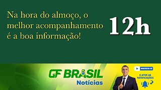 GF BRASIL Notícias - Atualizações das 12h - 25/01/2023!