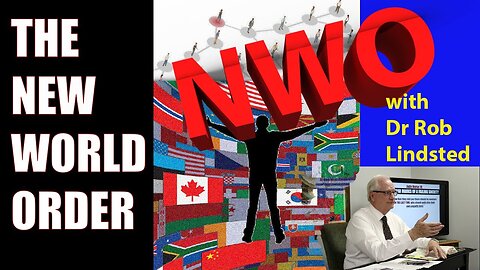 Episode 23 The New World Order with Dr Rob Lindsted