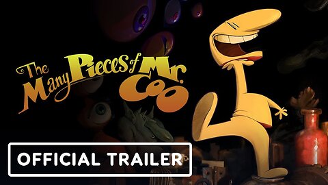 The Many Pieces of Mr. Coo - Official Launch Trailer