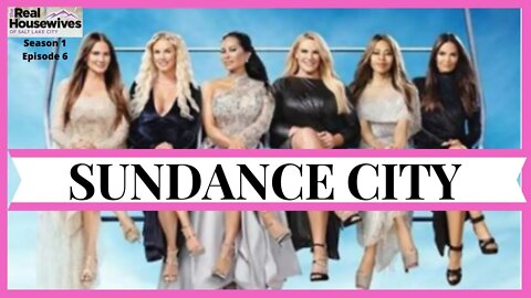 RHOSLC The Real Housewives of Salt Lake City | Season 1 (S1 Ep 6) Sundance City