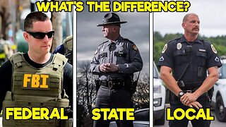 WHY ARE THERE SO MANY TYPES OF LAW ENFORCEMENT? (FEDERAL, STATE, AND LOCAL POLICE EXPLAINED)