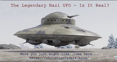 The Legendary Nazi UFO - Is It Real?