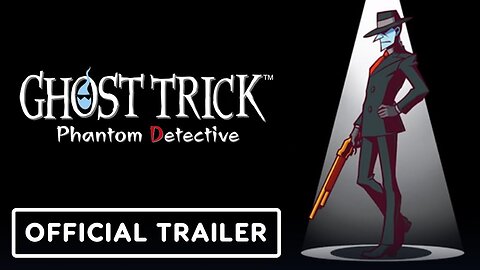 Ghost Trick - Official 'The History of Ghost Trick: Phantom Detective' Trailer