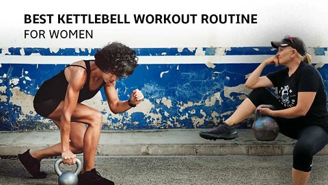 Best Kettlebell Workout Routine For Women