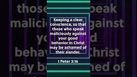 KEEP A CLEAR CONSCIENCE! | MEMORIZE HIS VERSES TODAY | 1 Peter 3:16 With Commentary!