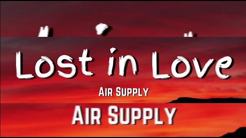 Lost in love - Air Supply