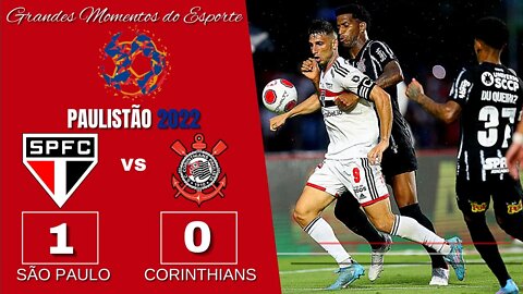 SÃO PAULO 1X0 CORINTHIANS - Paulistão 2022