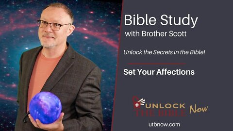 Unlock the Bible Now!: Set Your Affections