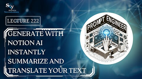 222. Generate with Notion AI Instantly Summarize| Skyhighes | Prompt Engineering