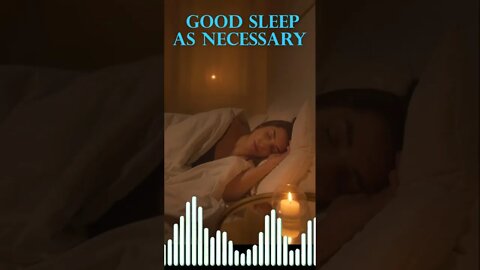 Good sleep as Necessary acts of self-care.