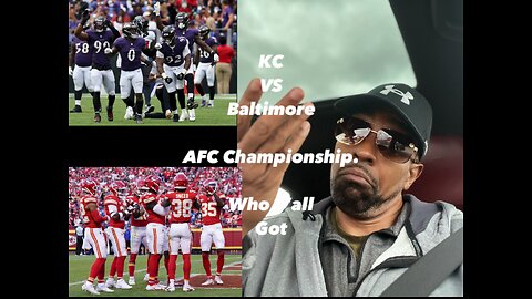 Kansas City versus Baltimore !!! AFC championship .. who y’all got!