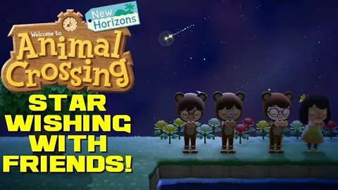 Animal Crossing: New Horizons - Star Wishing With Friends! - Nintendo Switch Gameplay 😎Benjamillion