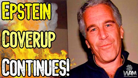 Epstein COVERUP CONTINUES! - Government COMPLICIT In MASS Trafficking Of Children!