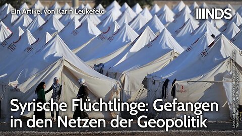Syrische Flüchtlinge: Gefangen in den Netzen der Geopolitik | Karin Leukefeld | NDS-Podcast
